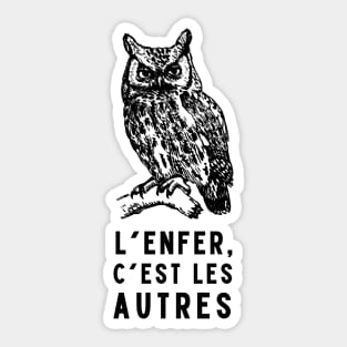 Copy of owl with a sartre quote: L'enfer c'est les autres Sticker